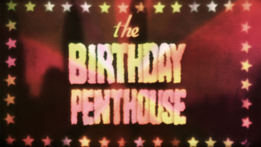 IMAGE: Birthday Penthouse Intertitle