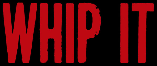 IMAGE: WHIP IT title card