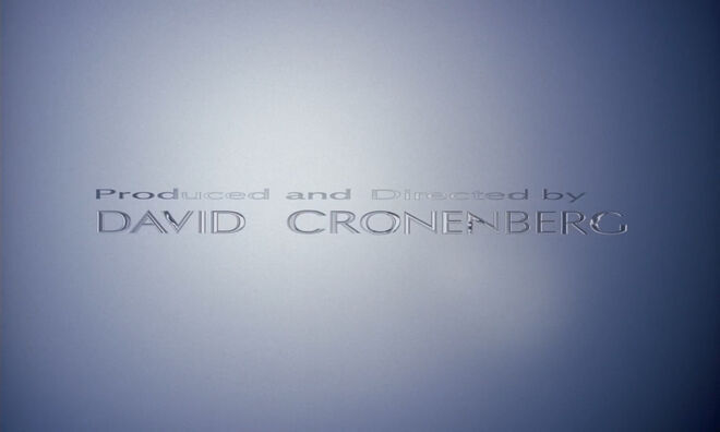 IMAGE: Still - Credit for "Produced and Directed by David Cronenberg"