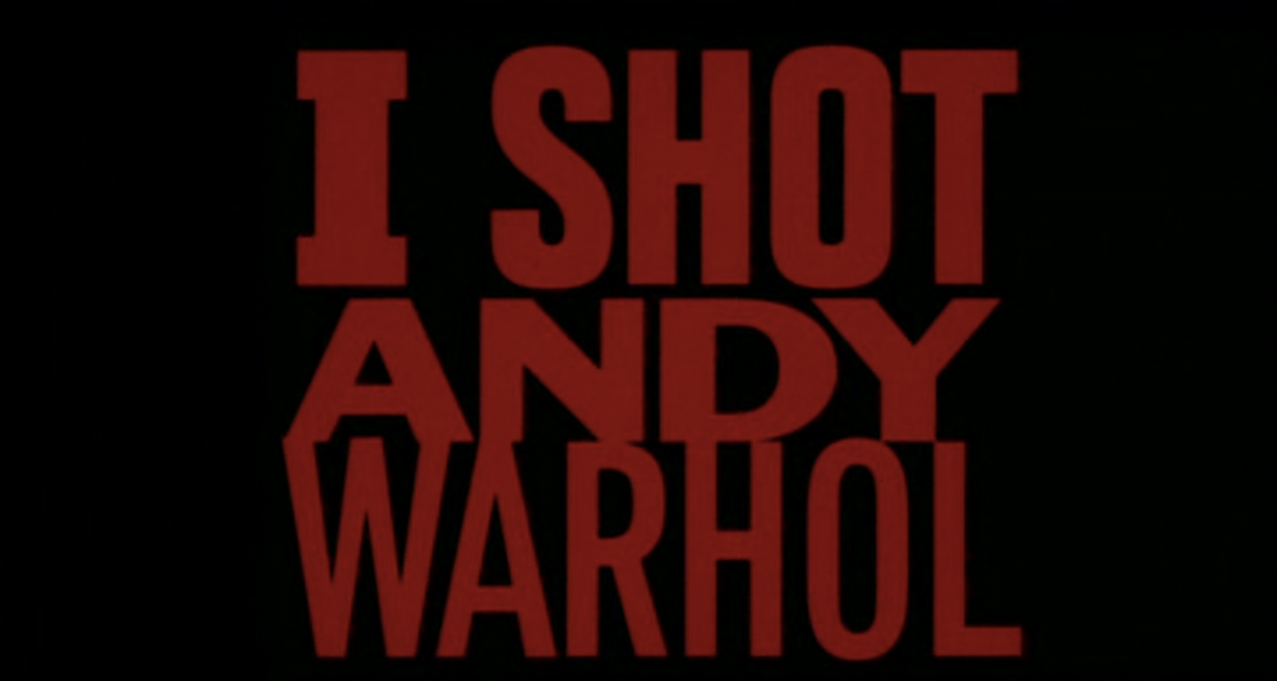 I Shot Andy Warhol (1996) — Art of the Title