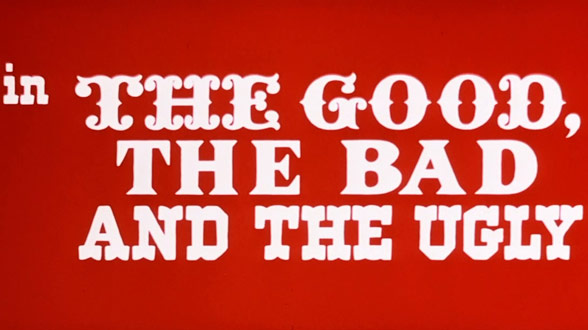 The Good, the Bad and the Ugly (1966) — Art of the Title