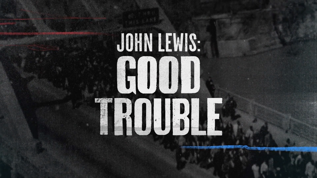 John Lewis Good Trouble (2020) — Art of the Title